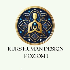 KURS HUMAN DESIGN LEVEL 1